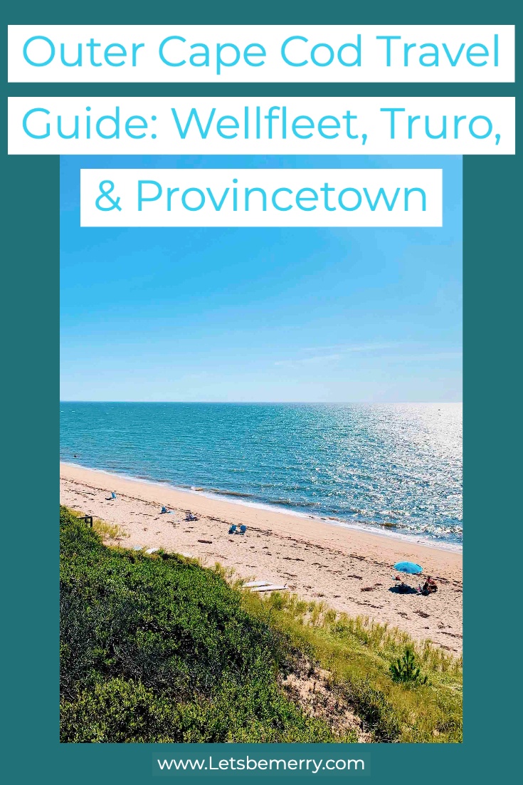 Outer Cape Code Travel Guide for Provincetown, Truro and Wellfleet