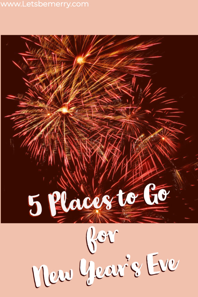 lets-be-merry-5-places-to-go-for-new-years-eve