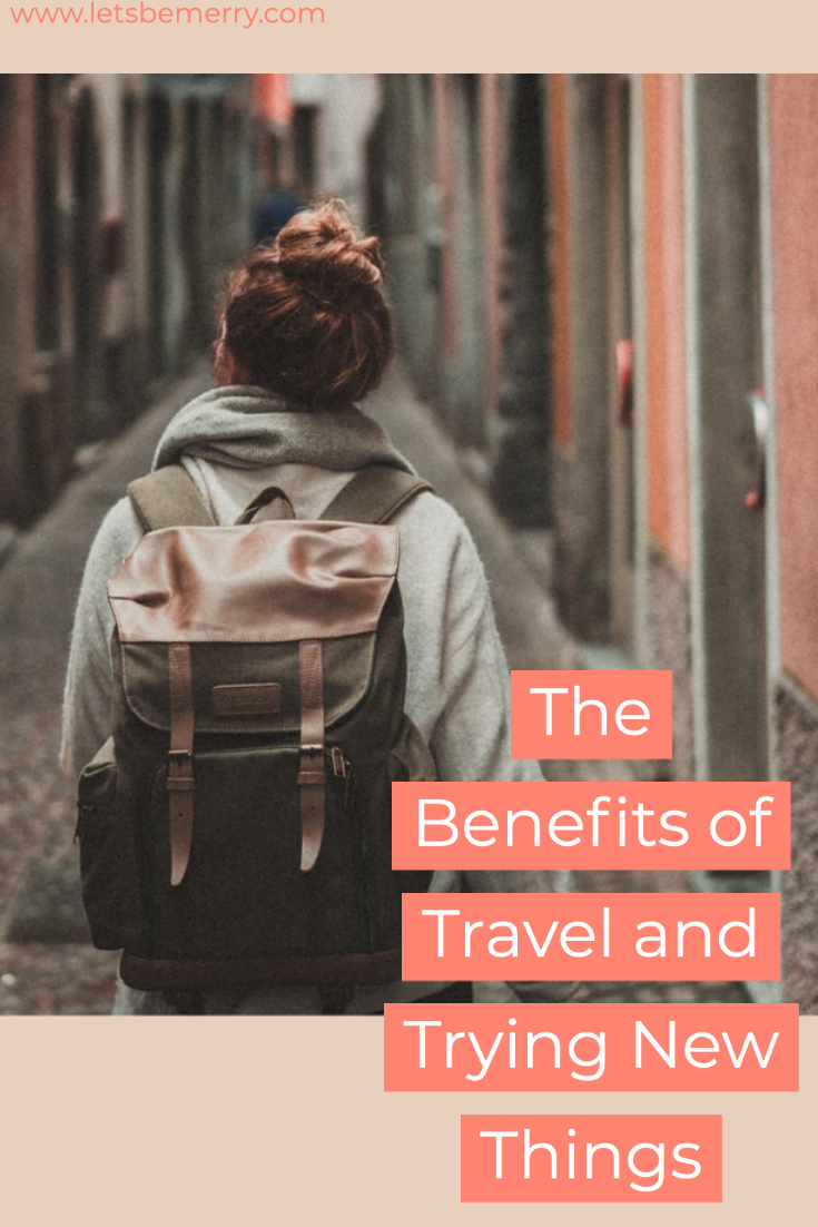 Benefits of Travel: 14 Things Travel Teaches You