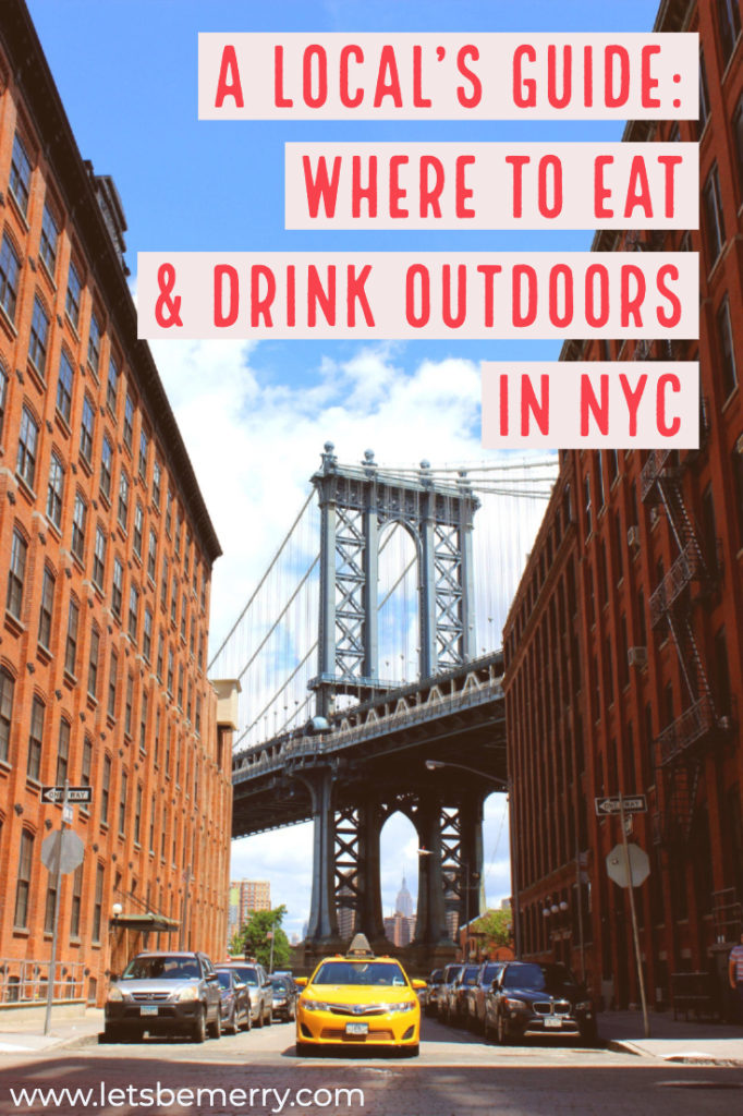 A-locals-guide-where-to-eat-and-drink-outdoors-in-NYC