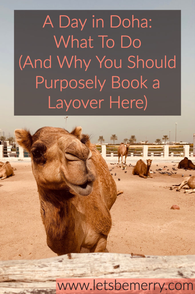 Lets-Be-Merry-Doha-Qatar-What-To-Do-and-Why-You-Should-Purposely-Book-a-Layover-Here