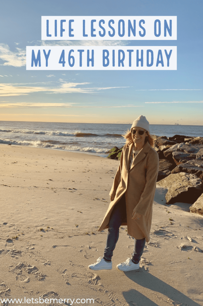 lets-be-merry-life-lessons-on-my-46th-birthday-v2