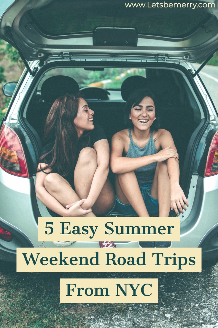 5 Easy Summer Weekend Road Trips From NYC