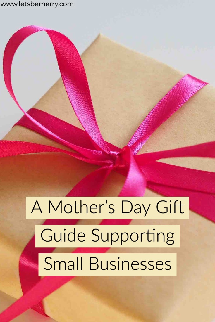 A Mother’s Day Gift Guide Supporting Small Businesses