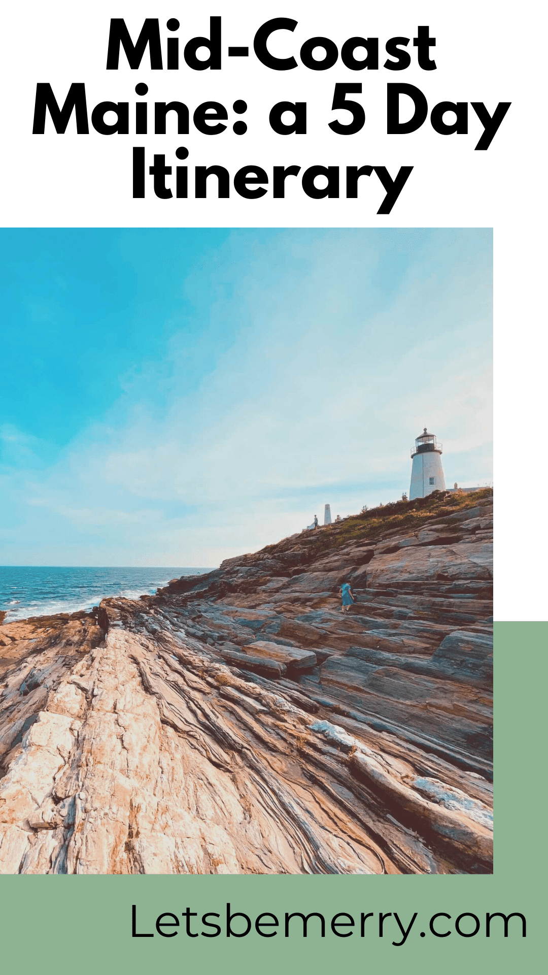 Mid-Coast Maine: A 5 Day Itinerary (Plus Everything to See and Do)