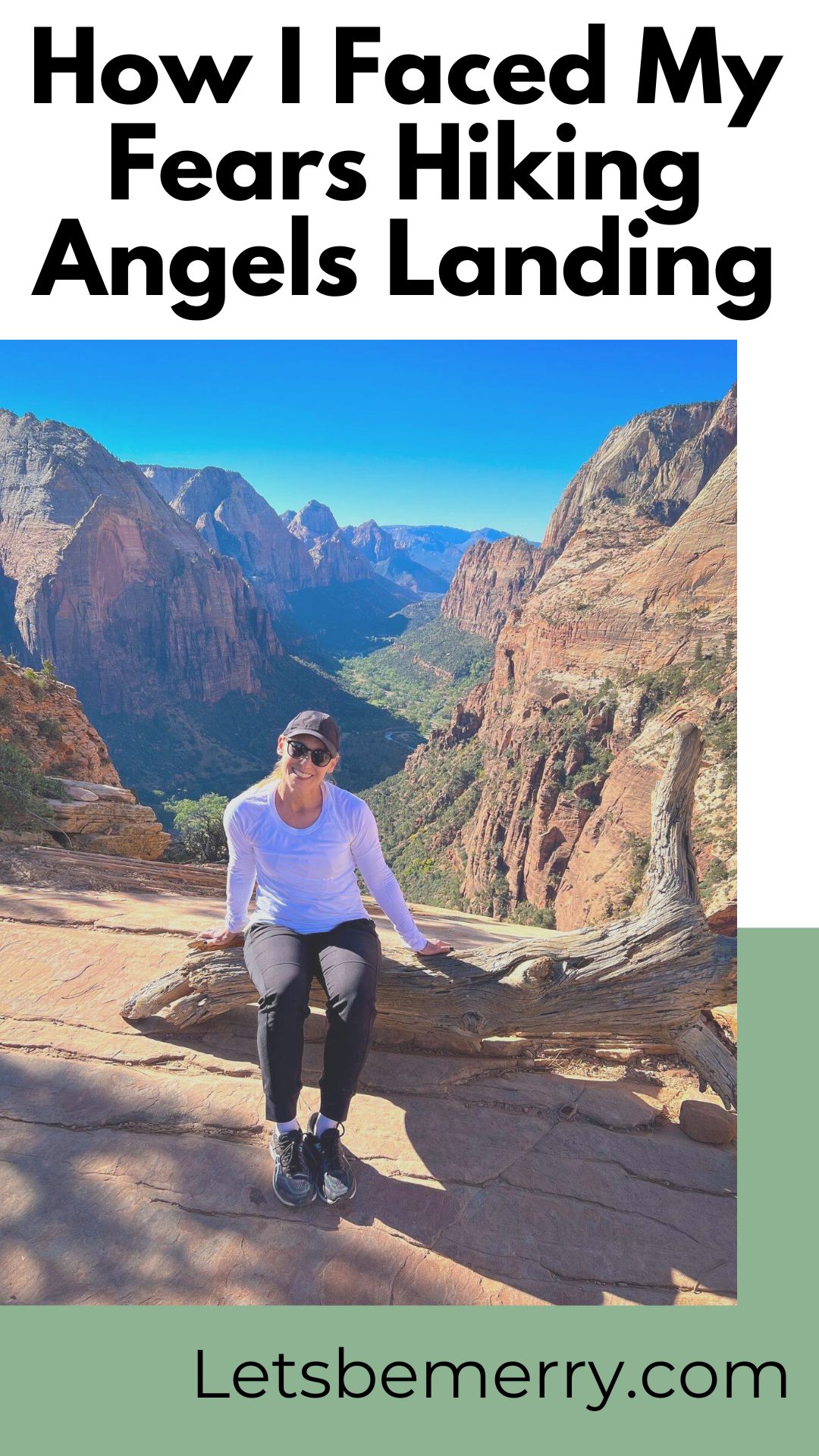 How I Faced My Fears Hiking Angels Landing, One of the Most Dangerous Trails in America
