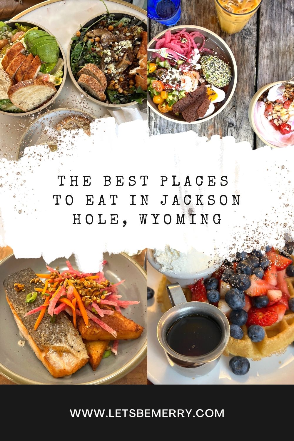 The Best Places to Eat in Jackson Hole, Wyoming