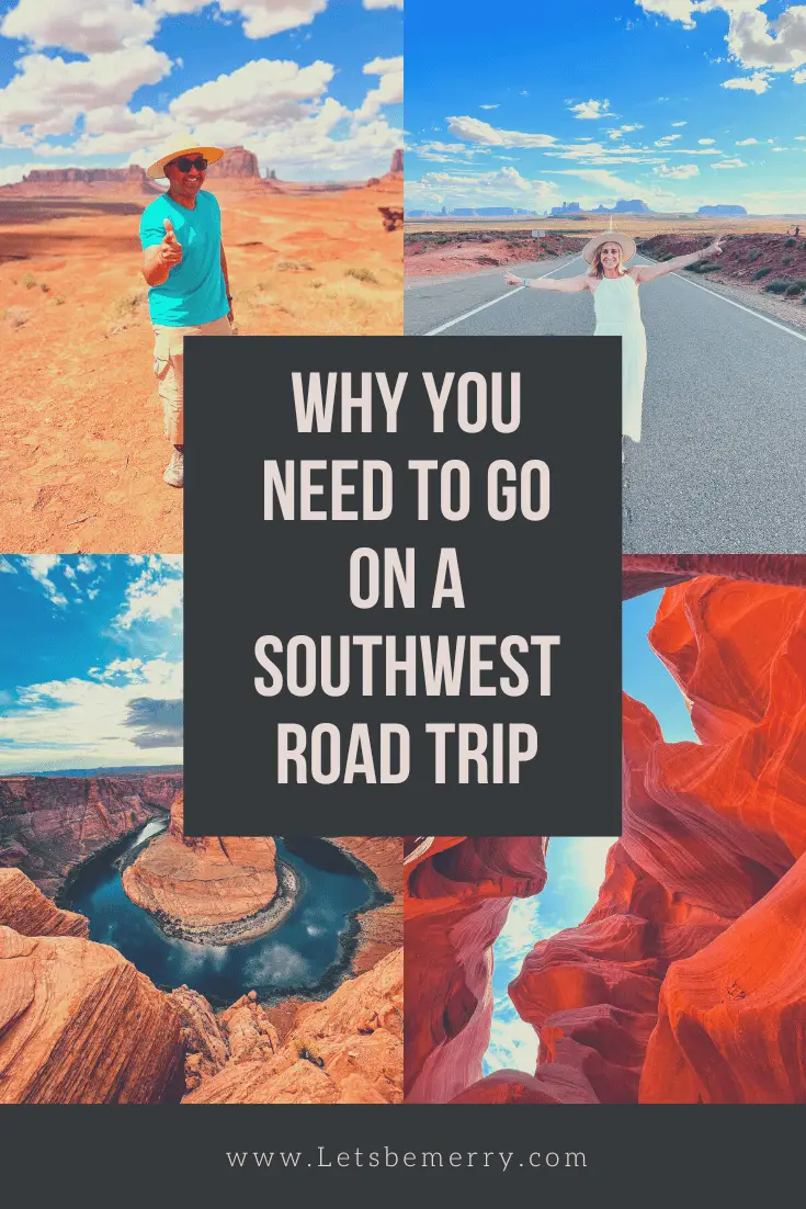 Why You Need to Go on a Southwest Road Trip